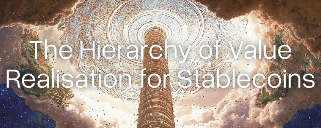 Circle 和 Tether 或许不是同一物种的竞争,稳定币价值实现层级模型如是说